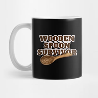 Wooden Spoon Survivor - I'm a Wooden Spoon Survivor - Survived the Wooden Spoon Funny Mug